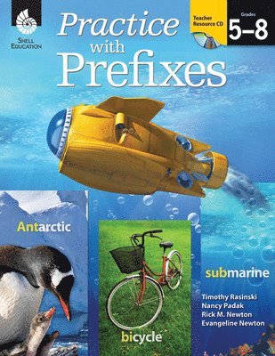 Timothy Rasinski, Nancy Padak, Rick M. Newton, Evangeline Newton, Tim Rasinski, Rick Newton - Practice with Prefixes, Häftad