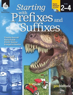 Timothy Rasinski, Nancy Padak, Rick M. Newton, Evangeline Newton, Rick Newton - Starting with Prefixes and Suffixes, Häftad