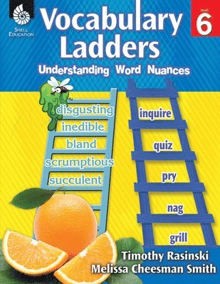 Timothy Rasinski, Melissa Cheesman Smith - Vocabulary Ladders: Understanding Word Nuances Level 6 [With CDROM], Häftad