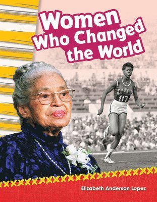 Elizabeth Anderson Lopez - Women Who Changed the World, Häftad