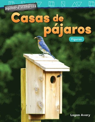 Logan Avery - Ingenieria Asombrosa: Casas de Pajaros: Figuras, Häftad