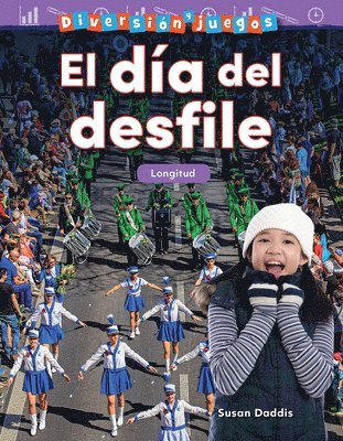 Susan Daddis - Diversión Y Juegos: El Día del Desfile: Longitud, Häftad