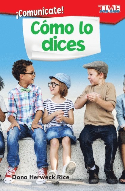 Dona Herweck Rice - !Comunicate! Como lo dices, E-bok