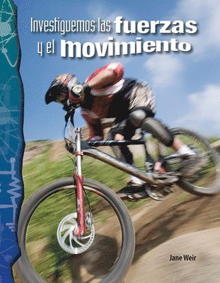 Investiguemos las fuerzas y el movimiento
