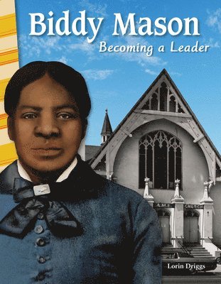 Lorin Driggs - Biddy Mason: Becoming a Leader, Häftad