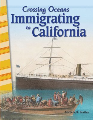 Michelle R. Prather - Crossing Oceans: Immigrating to California, Häftad