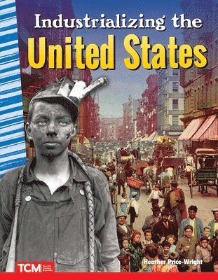 Heather Price-Wright - Industrializing the United States, Häftad