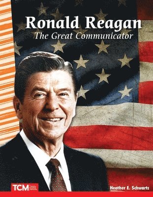 Heather E. Schwartz, Heather Schwartz - Ronald Reagan: The Great Communicator, Häftad