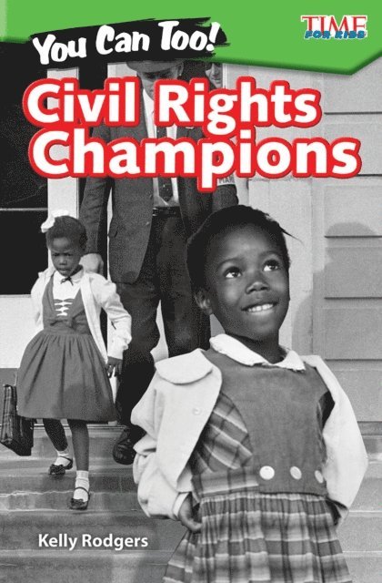 Kelly Rodgers - You Can Too! Civil Rights Champions, E-bok