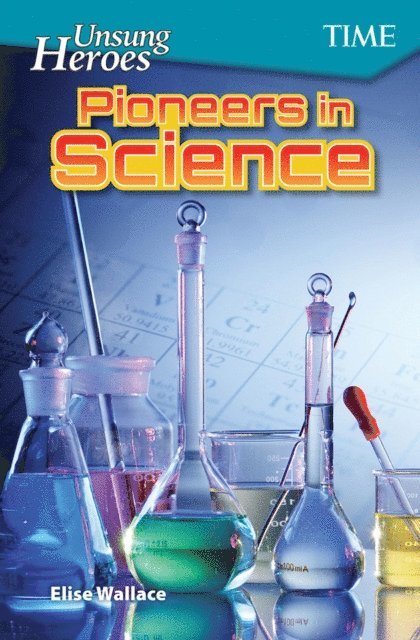 Elise Wallace - Unsung Heroes: Pioneers in Science, E-bok