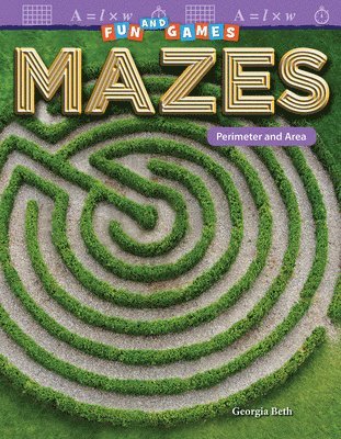 Georgia Beth - Fun and Games: Mazes: Perimeter and Area, Häftad