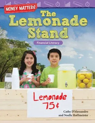 Cathy D'Alessandro, Noelle Hoffmeister - Money Matters: The Lemonade Stand, Häftad. Tillgänglighet: Lägg i varukorg