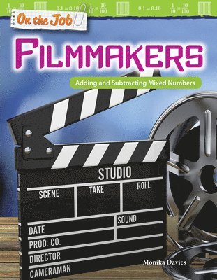 Monika Davies - On the Job: Filmmakers: Adding and Subtracting Mixed Numbers, Häftad
