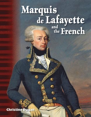 Christine Dugan - Marquis de Lafayette and the French, Häftad