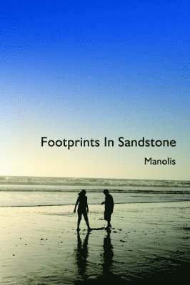 Manolis - Footprints In Sandstone, Häftad