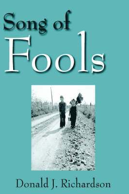 Donald J. Richardson - Song of Fools, Häftad