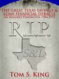 The Great Texas Savings and Loan Financial Debacle