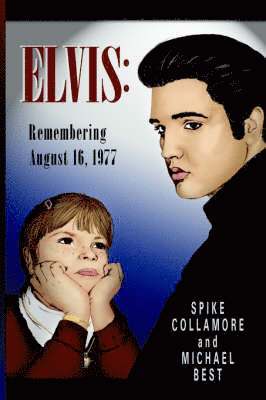 SPIKE COLLAMORE, MICHAEL BEST - Elvis, Häftad. Tillgänglighet: Lägg i varukorg