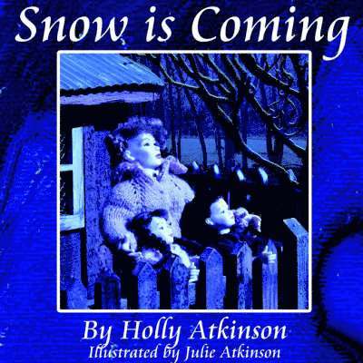 Holly Atkinson - Snow is Coming, Häftad