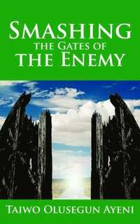 Smashing the Gates of the Enemy