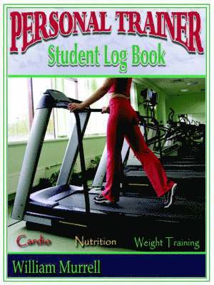 William Murrell - Personal Trainer Student Log Book, Häftad. Tillgänglighet: Lägg i varukorg