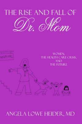 Rise and Fall of Dr. Mom