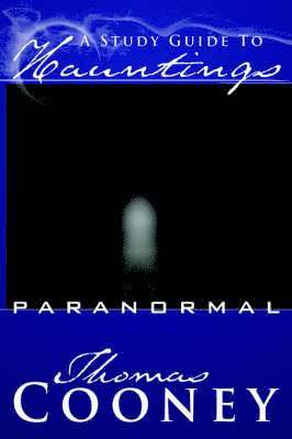 Thomas Cooney - Study Guide To Hauntings, Häftad. Tillgänglighet: Lägg i varukorg