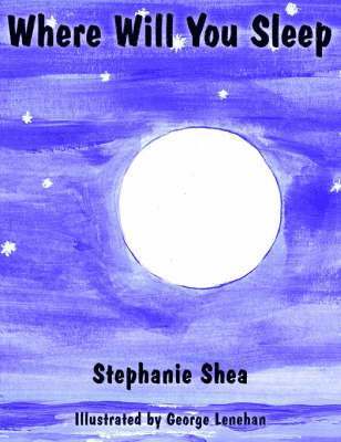 Stephanie Shea - Where Will You Sleep, Häftad. Tillgänglighet: Lägg i varukorg