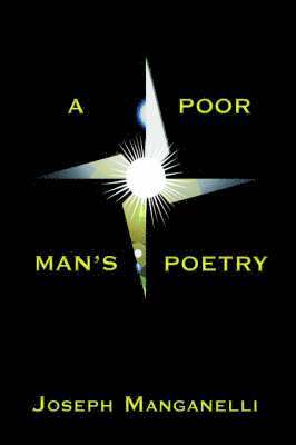 Joseph Manganelli - Poor Man's Poetry, Inbunden. Tillgänglighet: Lägg i varukorg