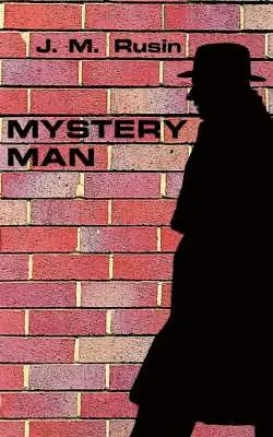 J. M. Rusin - Mystery Man, Häftad. Tillgänglighet: Lägg i varukorg