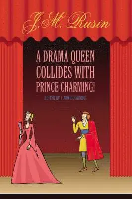 J.M. Rusin - Drama Queen Collides with Prince Charming!, Häftad. Tillgänglighet: Lägg i varukorg