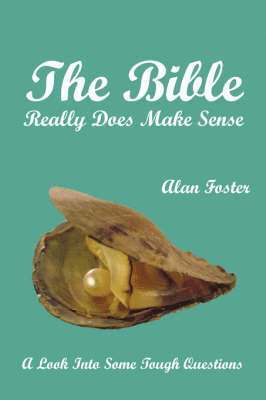Alan, Foster - Bible Really Does Make Sense, Häftad