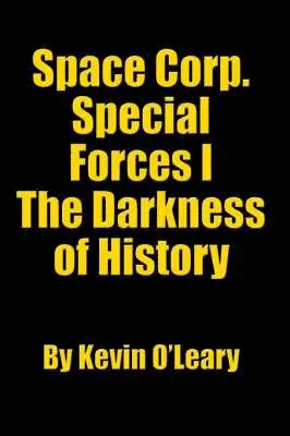 Kevin O'Leary - Space Corp. Special Forces I, Inbunden. Tillgänglighet: Lägg i varukorg