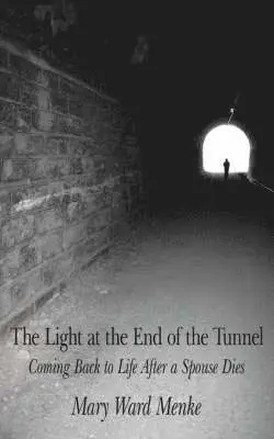Mary Ward Menke - Light at the End of the Tunnel, Häftad. Tillgänglighet: Lägg i varukorg