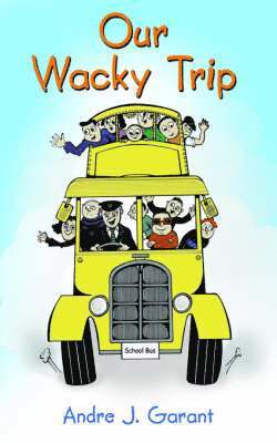 Andre J Garant - Our Wacky Trip, Häftad. Tillgänglighet: Lägg i varukorg