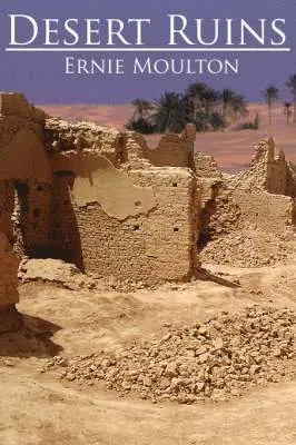 Ernie Moulton - Desert Ruins, Häftad. Tillgänglighet: Lägg i varukorg