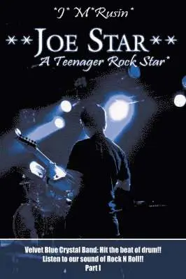 J. M. Rusin - **Joe Star** A Teenager Rock Star*, Inbunden. Tillgänglighet: Lägg i varukorg
