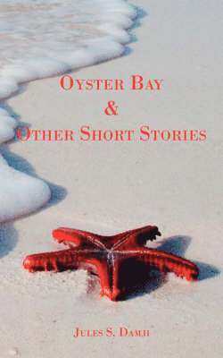 Jules S Damji - Oyster Bay and Other Short Stories, Häftad