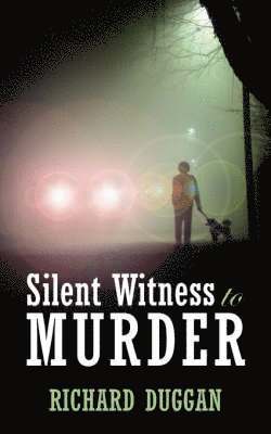 Richard Duggan - Silent Witness to Murder, Häftad