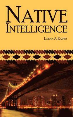 Lorna  A. Rainey - Native Intelligence, Häftad