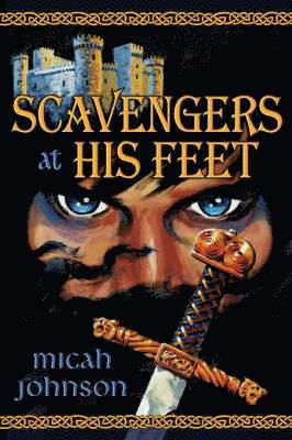 Micah Johnson - Scavengers at His Feet, Häftad. Tillgänglighet: Lägg i varukorg