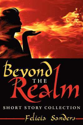 Felicia, Sanders - Beyond The Realm, Häftad. Tillgänglighet: Lägg i varukorg