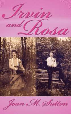 Joan M. Sutton - Irvin and Rosa, Häftad. Tillgänglighet: Lägg i varukorg