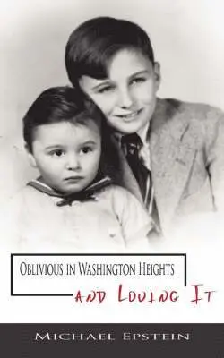 Michael Epstein - Oblivious in Washington Heights and Loving It, Häftad. Tillgänglighet: Lägg i varukorg