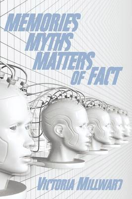 Victoria Millward - Memories Myths Matters of Fact, Häftad