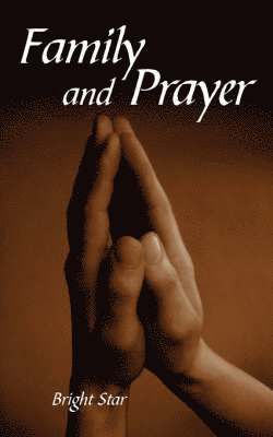 Bright Star - Family and Prayer, Häftad