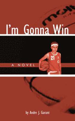 Andre J. Garant - I'm Gonna Win, Häftad. Tillgänglighet: Lägg i varukorg
