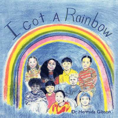 I Got A Rainbow