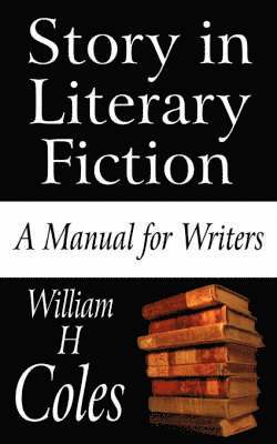 William H. Coles - Story in Literary Fiction, Häftad