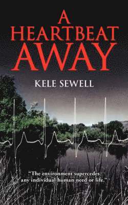 Kele Sewell - Heartbeat Away, Häftad
